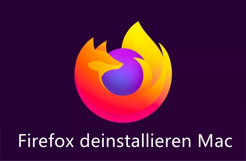 Firefox deinstallieren Mac