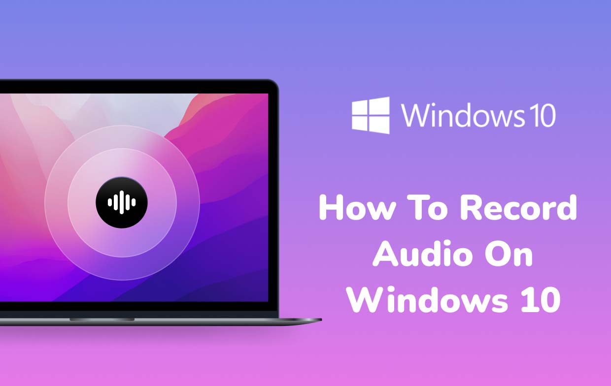 So nehmen Sie Audio unter Windows 10 auf