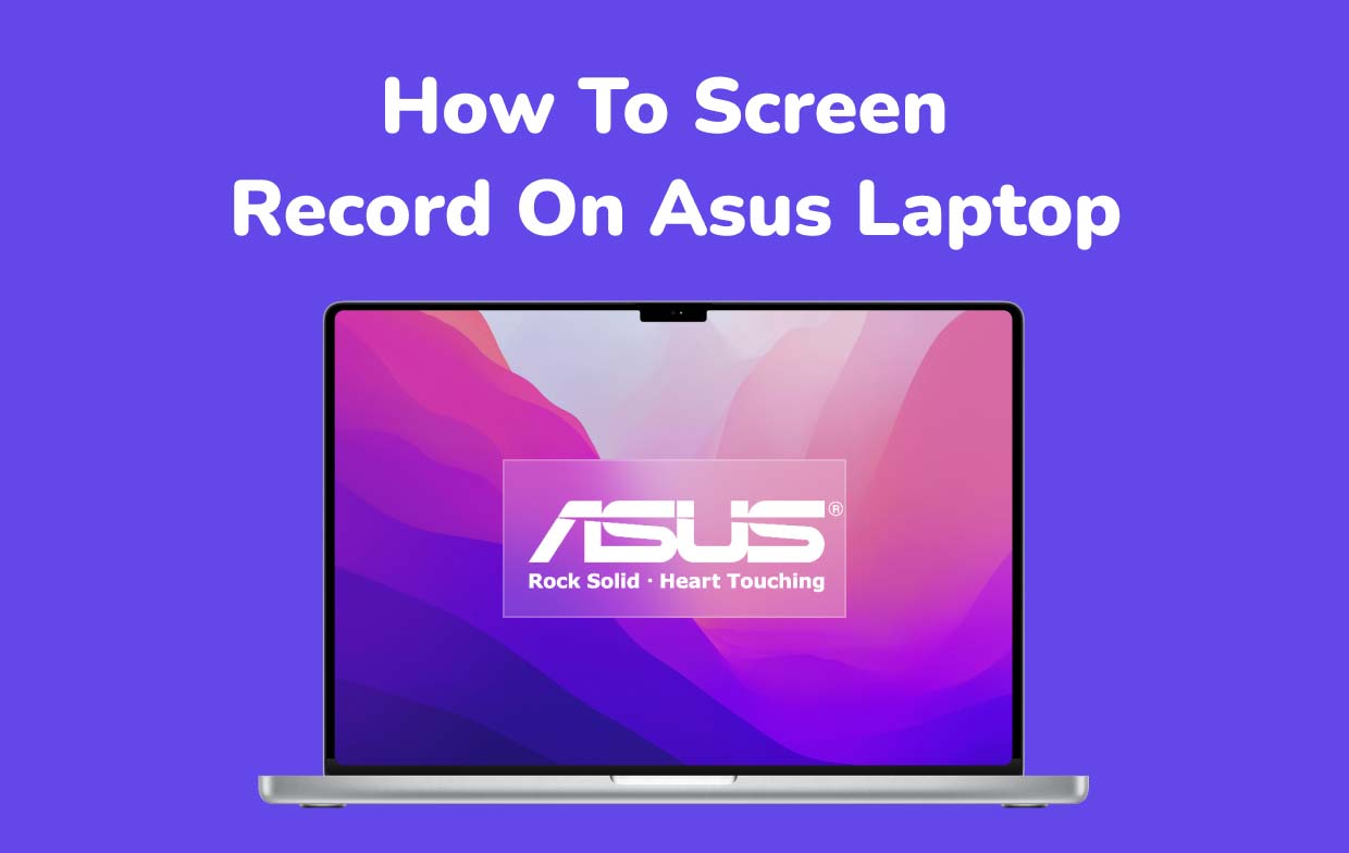 So führen Sie eine Bildschirmaufzeichnung auf einem Asus-Laptop durch