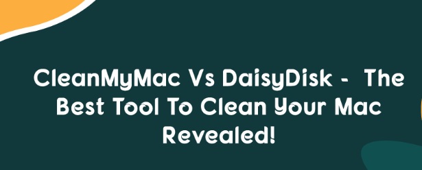 DaisyDisk vs. CleanMyMac: Was ist das Beste?