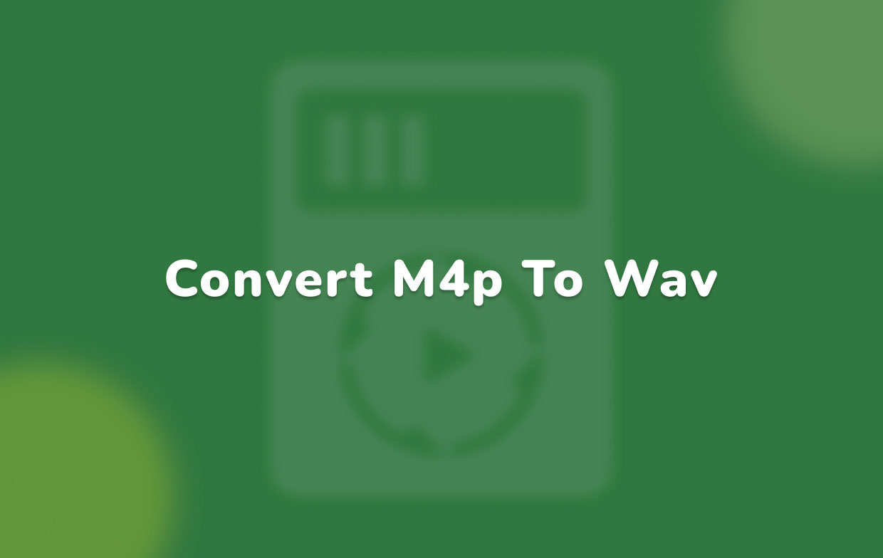 So konvertieren Sie M4P in WAV